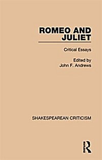 Romeo and Juliet : Critical Essays (Hardcover)