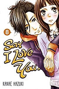 Say I Love You, Volume 8 (Paperback)