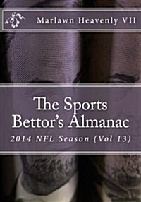 The Sports Bettors Almanac: 2014 NFL Season (Vol 13) (Paperback)