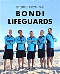 Stories from the Bondi Lifeguards (Paperback)