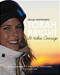 Torah Bright: It Takes Courage (Paperback)