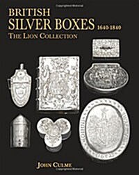 British Silver Boxes 1640-1840 (Hardcover)
