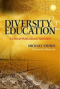 Diversity and Education: A Critical Multicultural Approach (Hardcover)