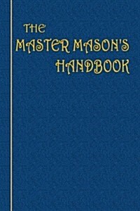 The Master Masons Handbook (Paperback)