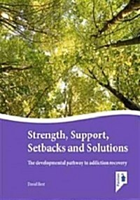 Strength, Support, Setbacks and Solutions : Putting Personalisation and Recovery into Practice (Paperback)