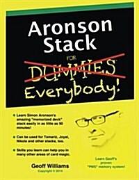 Aronson Stack for Everybody: A Magicians Guide to Memorizing the Aronson Stack (Paperback)