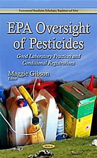 Epa Oversight of Pesticides (Hardcover)