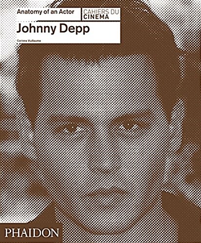 [중고] Johnny Depp: Anatomy of an Actor (Hardcover)