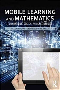 Mobile Learning and Mathematics : Foundations, Design, and Case Studies (Paperback)