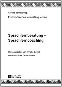 Sprachlernberatung - Sprachlerncoaching: Unter Mitarbeit Von Claudia-Elfriede Oechel-Metzner (Hardcover)