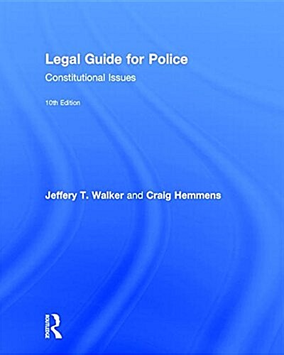 Legal Guide for Police : Constitutional Issues (Hardcover, 10 New edition)