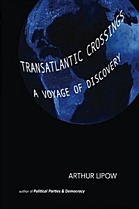 Transatlantic Crossings: A Voyage of Discovery (Paperback)