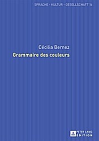Grammaire Des Couleurs (Hardcover)