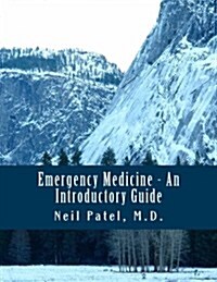 Emergency Medicine - An Introductory Guide (Paperback)