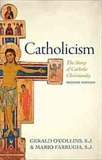 Catholicism : The Story of Catholic Christianity (Paperback, 2 Revised edition)