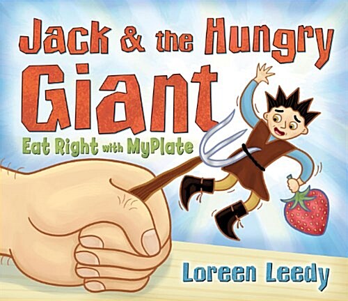 Jack and the Hungry Giant Eat Right with Myplate (Paperback)