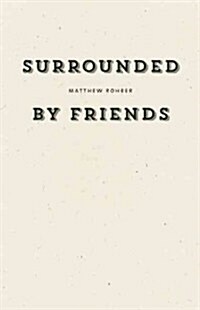 Surrounded by Friends (Paperback)