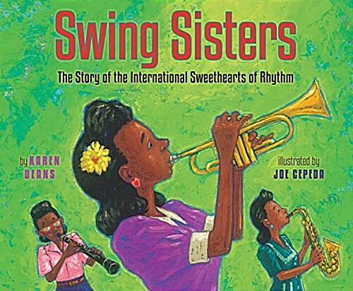 Swing Sisters: The Story of the International Sweethearts of Rhythm (Hardcover)