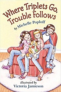 Where Triplets Go, Trouble Follows (Hardcover)