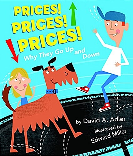 Prices! Prices! Prices!: Why They Go Up and Down (Hardcover)