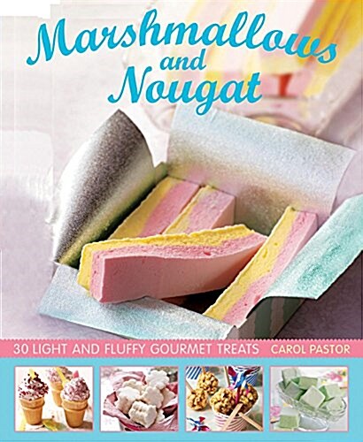 Marshmallows and Nougat (Hardcover)