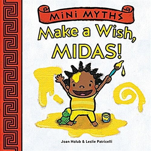 Make a Wish, Midas! (Mini Myths) (Board Books)