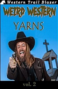 Weird Western Yarns Vol. 2 (Paperback)