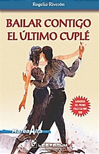 Bailar Contigo El Ultimo Cuple (Paperback)