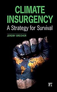 Climate Insurgency : A Strategy for Survival (Hardcover)