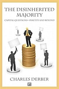 Disinherited Majority: Capital Questions-Piketty and Beyond (Hardcover)