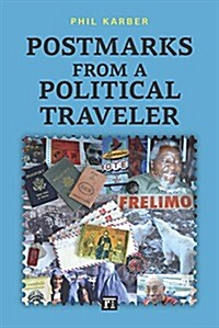 Postmarks from a Political Traveler (Paperback)