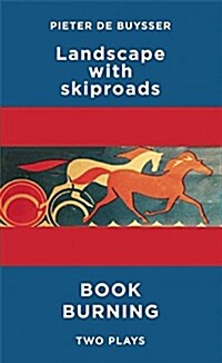 Landscape with Skiproads / Book Burning : Two Plays (Paperback)