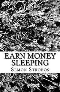 Earn Money Sleeping: EMS (Paperback)