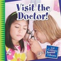 Visit the Doctor! (Library Binding)