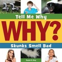 Skunks Smell Bad (Library Binding)