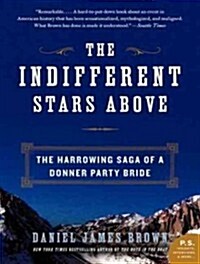 The Indifferent Stars Above: The Harrowing Saga of a Donner Party Bride (Audio CD)