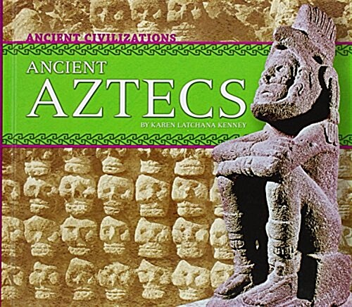 Ancient Aztecs (Library Binding)