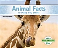 Animal Facts to Make You Smile! (Library Binding)