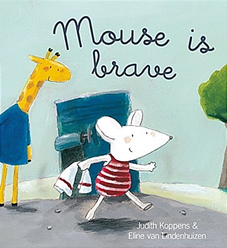Mouse Is Brave (Hardcover)
