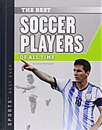 Best Soccer Players of All Time (Library Binding)