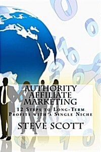 Authority Affiliate Marketing (Paperback)