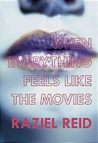 When Everything Feels Like the Movies (Governor Generals Literary Award Winner, Childrens Literature) (Paperback)