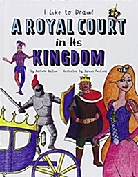 Royal Court in Its Kingdom (Library Binding)