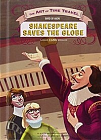 Shakespeare Saves the Globe (Library Binding)