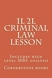 1l 2l Criminal Law Lesson: Includes High Level MBE Analysis (Paperback)