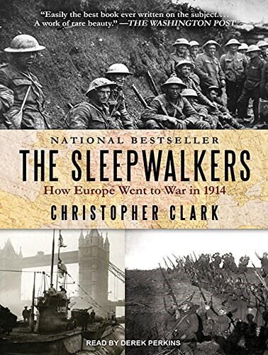The Sleepwalkers: How Europe Went to War in 1914 (MP3 CD)