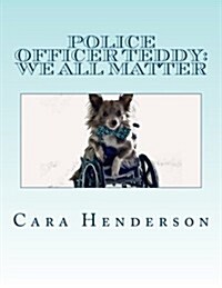 Police Officer Teddy: We All Matter (Paperback)