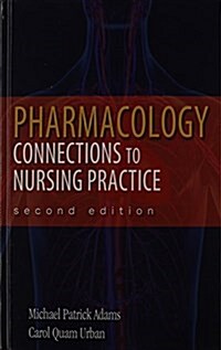 Pharmacology: Connections to Nursing Practice Plus Mylab Nursing with Pearson Etext -- Access Card Package (Hardcover, 2)