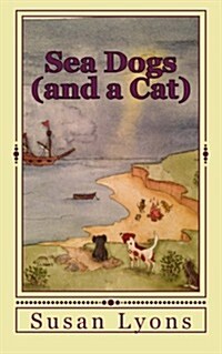 Sea Dogs (and a Cat) (Paperback)