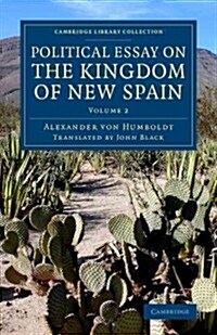 Political Essay on the Kingdom of New Spain (Paperback)